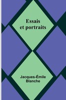 Jacques-ÉMile Blanche | Essais Et Portraits | Taschenbuch | Englisch (2023)