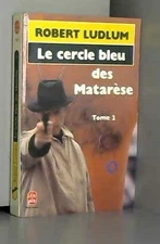 Le cercle bleu des Matarèse, tome 2 - paperback LUDLUM-R