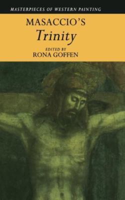 Masaccio's Trinity, Hardcover by Goffen, Rona (EDT), Brand New, Free shipping...