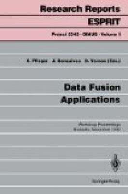 Data Fusion Applications: Workshop Proceedings Brussels, November 25, 1992 Pfleg