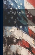 The American Jew: An Expos� of His Career (Hardback or Cased Book)