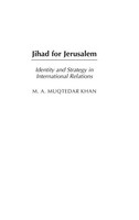 M. A. Khan | Jihad For Jerusalem | Buch | Englisch (2004) | Gebunden | Praeger