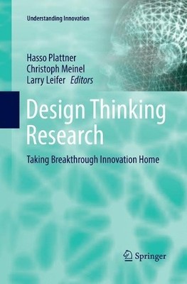 Design Thinking Research by Hasso Plattner, Christoph Meinel,... - 9783319820903