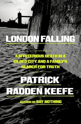 London Falling : A Mysterious Death in a Gilded City and a Family's Search...