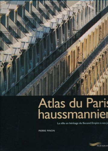 Atlas du Paris haussmannien. La ville en héritage du Second Empi - Photo 1 sur 1