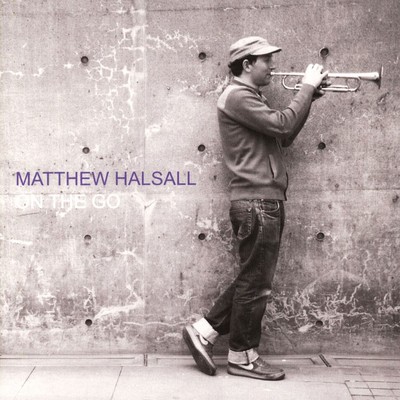 Matthew Halsall - On The Go (2016 - UK - Original)