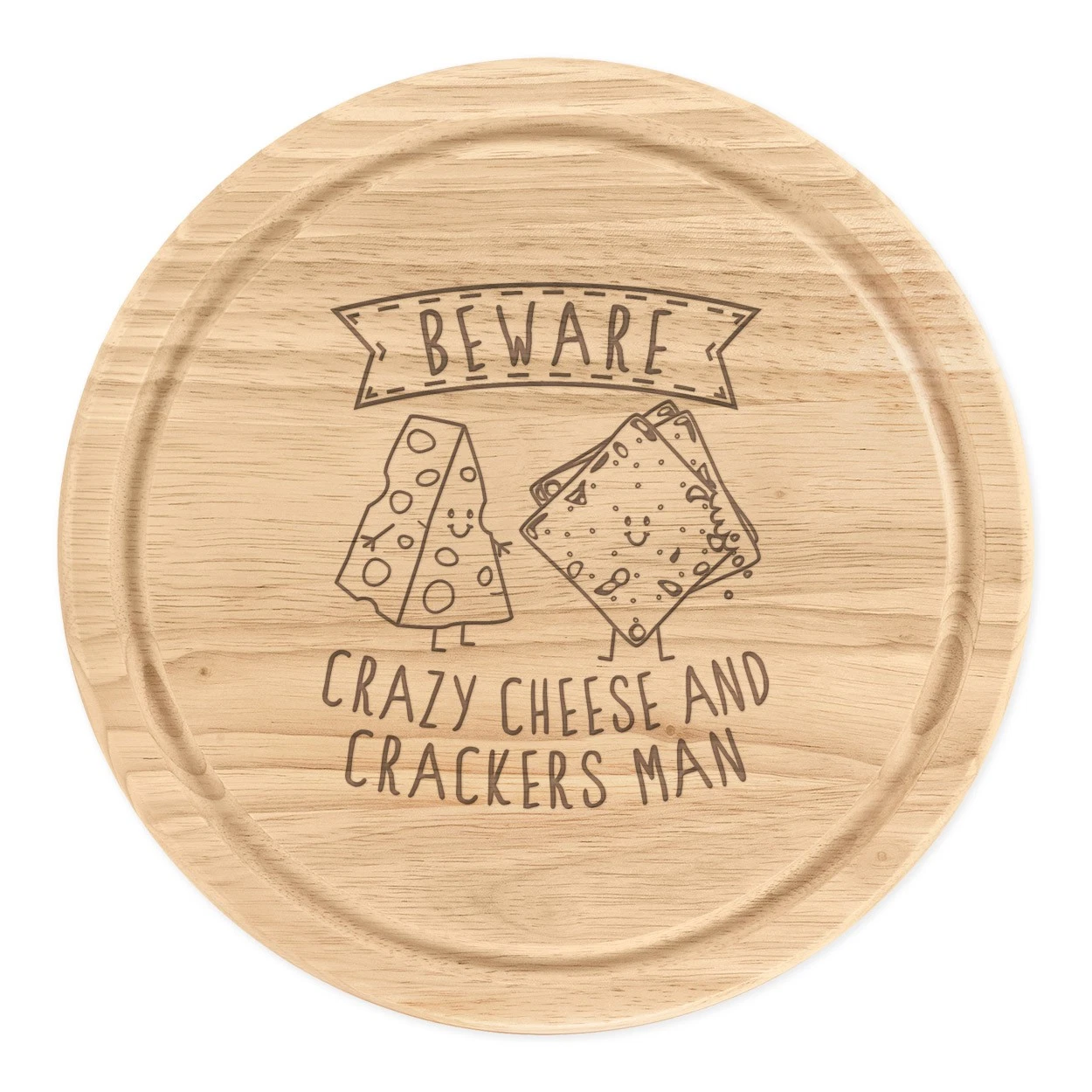 Beware Crazy Cheese And Crackers Man Round Chopping Cheese Board Funny Food