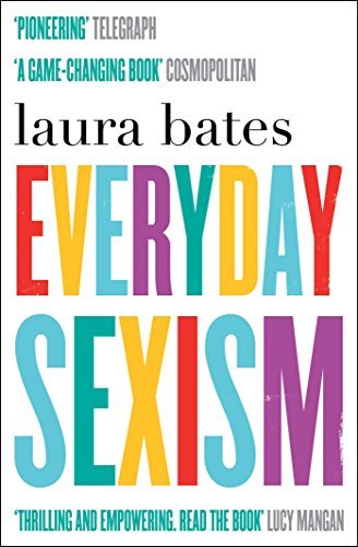 Everyday s**ism By Laura Bates. 9781471149207