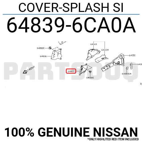 648396CA0A Genuine Nissan COVER-SPLASH SI 64839-6CA0A | eBay