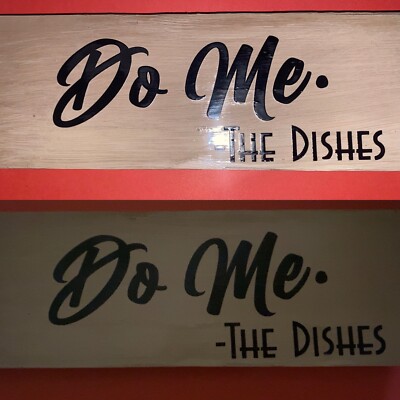  Do Me Dishes  Sign