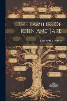 Dietrick - Families Of John And Jake - New paperback or softback - 67 - X555z