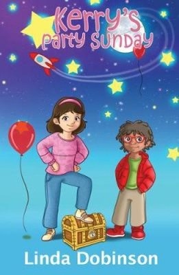 Kerry's Party Sunday (Kerry's Busy Saturday) by Linda Dobinson