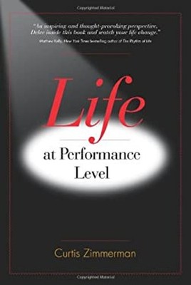 Life at Performance Level Hardcover Curtis Zimmerman