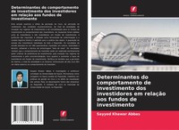 Determinantes Do Comportamento De Investimento Dos Investidores Em RelaçãO...
