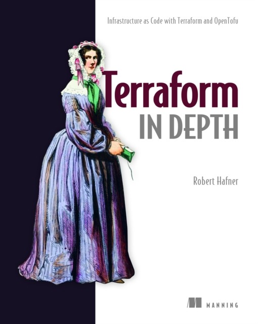 Terraform in Depth by Robert Hafner HARDBACK 9781633438002
