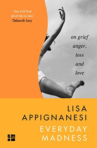 Everyday Madness On Grief Anger Loss and Love by Lisa Appignanesi PAPERBACK - Image 4