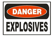 Danger Explosives Safety Sticker Sign D658 OSHA