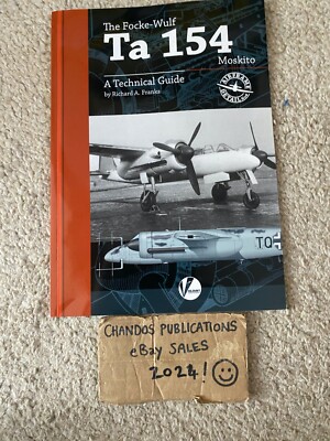 The Focke-Wulf Ta 154 Moskito A Technical Guide - Richard A. Franks
