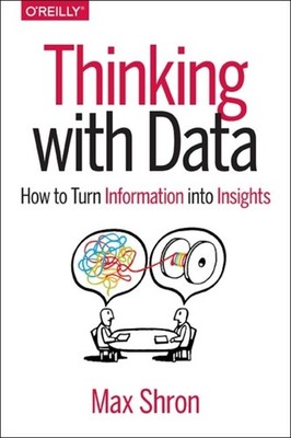 Thinking with Data by Max Shron PAPERBACK 9781449362935