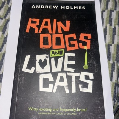 Rain Dogs and Love Cats Paperback Andrew Holmes