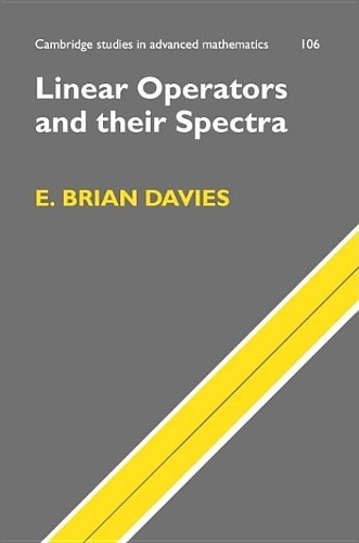 Linear Operators and their Spectra by E. Brian Davies - 9780521866293