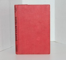 The Guide To Pony Club Tests by Sir John Lees Illus. by Joan Gray 1958 