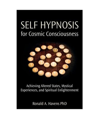 Self hypnosis for cosmic consciousness, Ronald A Havens