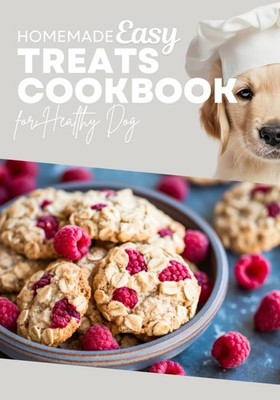 Homemade Easy Treats Cookbook for Healthy Dog: Recipe Book for Dog Owner by Lane