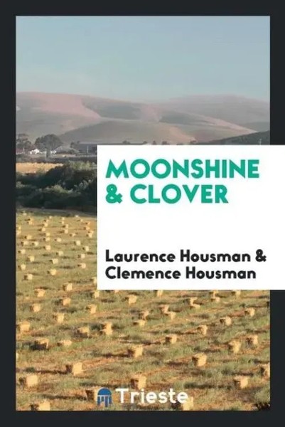 Laurence Housman (U. A.) | Moonshine & Clover | Taschenbuch | Englisch (2017)-image