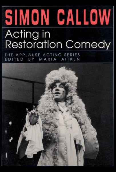 Simon Callow | Acting In Restoration Comedy | Taschenbuch | Englisch (2000)-image