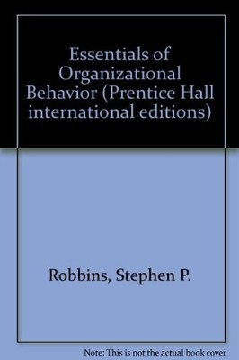 Essentials of Organizational Behavior (Prentice Hall internation