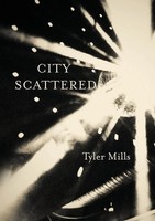 Tyler Mills | City Scattered | Taschenbuch | Englisch (2022) | Tupelo Press