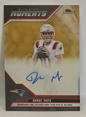 2025 Topps Finest Finest Moments Autos Drake Maye #FMA-DM Gold Refractor 50/50!!