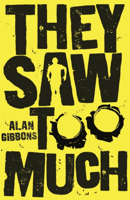 They Saw Too Much by Alan Gibbons (Paperback Book)