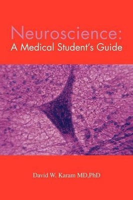 Neuroscience: A Medical Student's Guide by David W. Karam Mdphd (English) Paperb