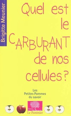 Quel est le carburant de nos cellules ?, Brigitte Meunier