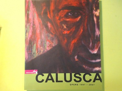 CALUSCA OPERE 1997 - 2007 SALARCHI BILDER