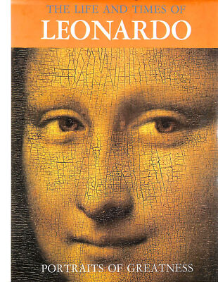 Life and Times of Leonardo Da Vinci (Portraits of Greatness S.) by Bortolon, Lia