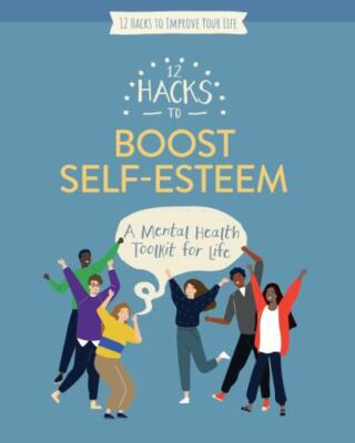 11 Hacks to Boost Self-esteem (12 Hacks to Improve Your Life) by Head, Honor