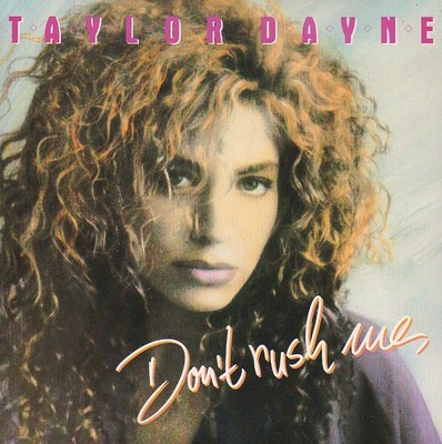 Taylor Dayne - Don't Rush Me (7 Zoll Single)