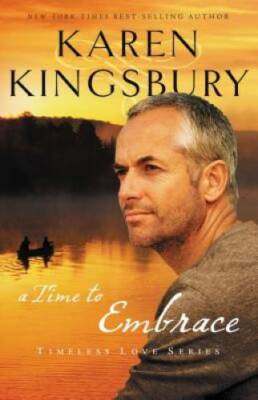A Time to Embrace (Timeless Love Series) - Paperback By Kingsbury, Karen - GOOD