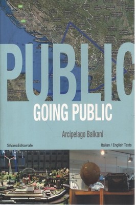 Going public. Balkanarchipel / Eine alternative Karte - Claudia Zanfi [2011]