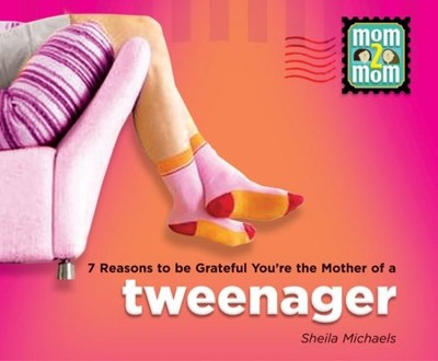 7 Reasons to Be Grateful You're the Mother of a Tweenager (Mom2Mom)
