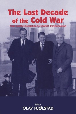 The Last Decade of the Cold War Olav Njolstad Taschenbuch Englisch 2004