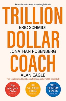 NEW BOOK Trillion Dollar Coach by Eric Schmidt (2020)
