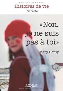 Non, je ne suis pas à toi : linceste  von Genty, Mary | Buch | Zustand sehr gut