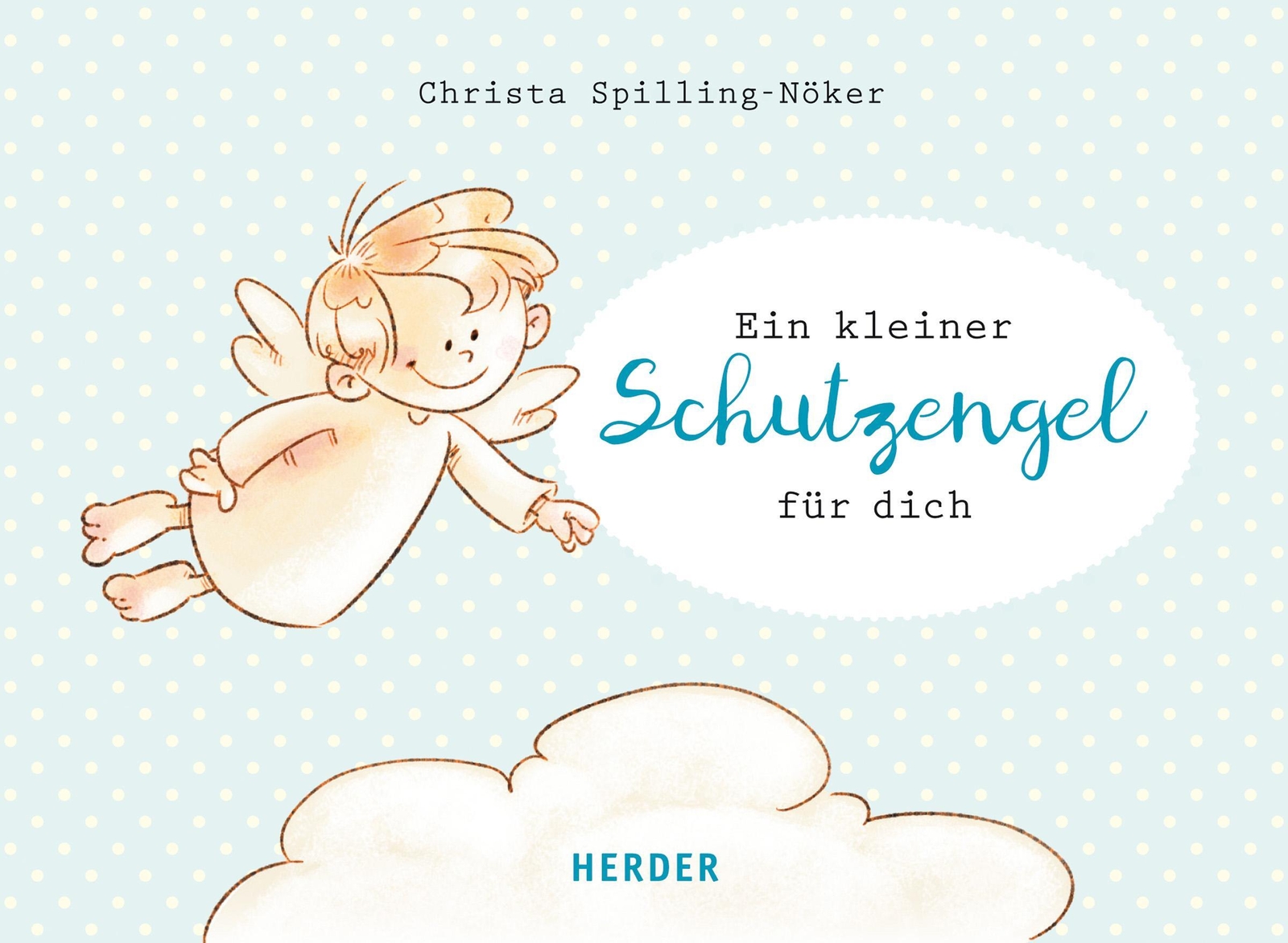 Ein Kleiner Schutzengel Für Dich | Christa Spilling-nöker | Buch | 48