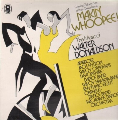 LP Walter Donaldson Makin Whoopee - The Music Of Walter Donaldson NEAR MINT