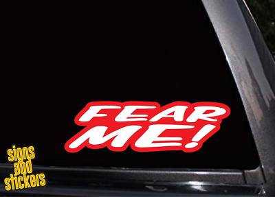 Fear Me Sticker Design FEAR ME Sticker Decal CAR VAN CAMPER CARAVAN funny JDM | eBay UK