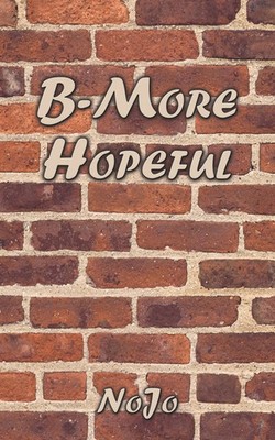 Nojo | B-More Hopeful | Taschenbuch | Englisch (2009) | Kartoniert / Broschiert
